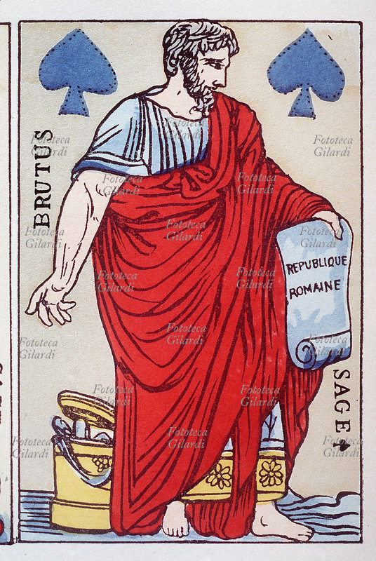 PLAYING CARDS Brutus (c. 545 BC – 509 BC), Sage of Spades, from a revolutionary deck of cards published by Antoine Lefer in Paris in the 1st year of the Republic. The new values of the French Revolution and the desire to oust even the mere concept of aristocracy from daily life lead to the \