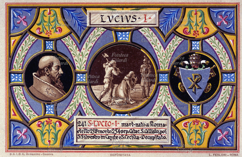 PAPA SAN LUCIO I martire (? - 5 marzo 254), nato a Roma, eletto nel 252, sepolto nelle Catacombe di San Callisto e poi a San Silvestro in Capite e Santa Cecilia. Fu decapitato. Cartolina cromolitografica n. 241 dalla \