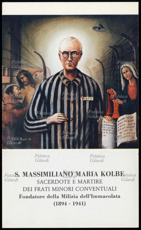 S. MASSIMILIANO MARIA KOLBE (Lodz 1894-Auschwitz 1941) Sacerdote e martire dei frati minori conventuali, fondatore della Milizia dell\