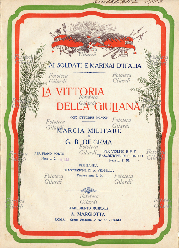 COLONIALISMO copertina dello spartito de "La vittoria della Giuliana - XIX ottobre MCMXI", marcia militare di G.B. Oilgema, dedicata ai soldati e marinai d\