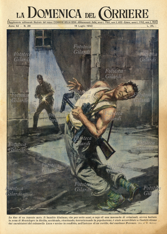 Salvatore GIULIANO (16 novembre 1922 – 5 luglio 1950) "La fine di un funesto mito. Il bandito Giuliano, che per sette anni, a capo di una masnada di criminali, aveva battuto la zona di Montelepre in Sicilia, uccidendo, ricattando, terrorizzando la popolazione, è stato accerchiato a Castelvetrano dai carabinieri del colonnello Luca e ucciso in conflitto, nell\