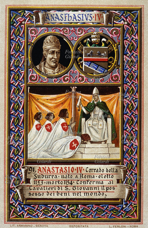 PAPA ANASTASIO IV (1073-1154), al secolo Corrado della Suburra, nato a Roma, eletto nel 1153, conferma ai cavalieri di San Giovanni (in seguito detti Cavalieri di Malta) il possesso dei beni nel mondo. Cartolina cromolitografica n. 91 dalla \