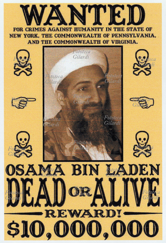 WANTED per Osama Bin Laden (10 marzo 1957 – 2 maggio 2011), terrorista saudita, fondamentalista islamico sunnita, accusato di crimini contro l\