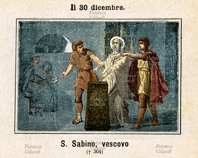 San SABINO (? - 303), vescovo di Spoleto dove subì il martirio sotto Diocleziano; anche Assisi, Chiusi, Faenza, Sulmona e Fermo lo rivendicano come vescovo, ma non sono note fonti storiche per queste attribuzioni. Secondo la tradizione sopravvisse alla crudele amputazione di ambo le mani, e mentre era ancora recluso restituì la vista a un cieco. Il suo carnefice, impressionato, volle incontrarlo, ne seguirono guarigione e conversione che provocarono una ancor più dura repressione, culminata nella bastonatura a morte. La commemorazione all\