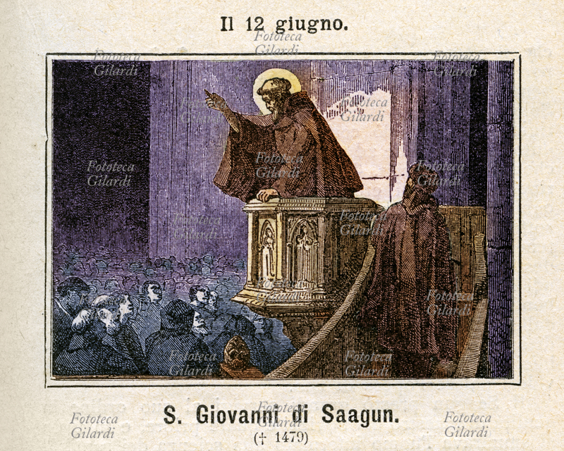 San GIOVANNI di Sahagun (nato Gonzàlez de Castrillo, 1430 - 11 giugno 1479), presbitero e religioso spagnolo, con una particolare devozione verso il rito eucaristico, venerato come santo dalla Chiesa cattolica. Uomo di grande fede, assolutamente irreprensibile, era molto versato nella predicazione e nel convincimento, e spesso utilizzava queste doti divine per comporre liti e tumulti, sempre in difesa dei più deboli, servi e operai. Commemorazione il 12 giugno, giorno della morte (Dies Natalis, nascita al cielo). Incisione colorata, Italia 1886