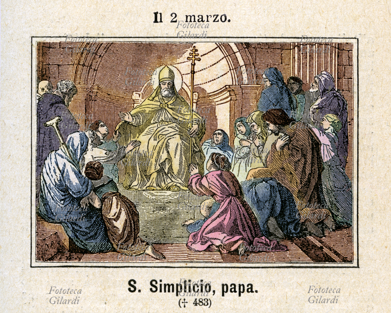 San SIMPLICIO (? - 10 March 483) Bishop of Rome and Pope of the Catholic Church from 3 March 468 to his death; at a particularly critical period in the history of the Church, between the barbarian Odoacer proclaimed himself King of Italy after the defeat of Emperor Romulus Augustus of the West, and the Eastern Emperor Zeno struggling with the Monophysite heresy, Simplicio He strove for Church unity and solidity of the Faith, always taking into great consideration the care of the poor and needy. His liturgical memory, indicated by Martyrologium Romanum to March 2, 1971 is celebrated on March 10, the day of death (Dies Natalis, birth into heaven). colored engraving, Italy 1886