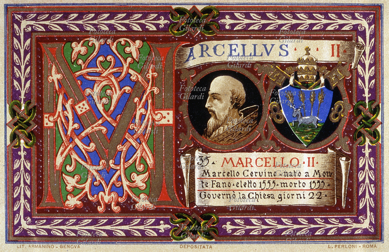 PAPA MARCELLO II (1501-1555), al secolo Marcello Cervino, nato a Monte Fano, eletto nel 1555, fu l\