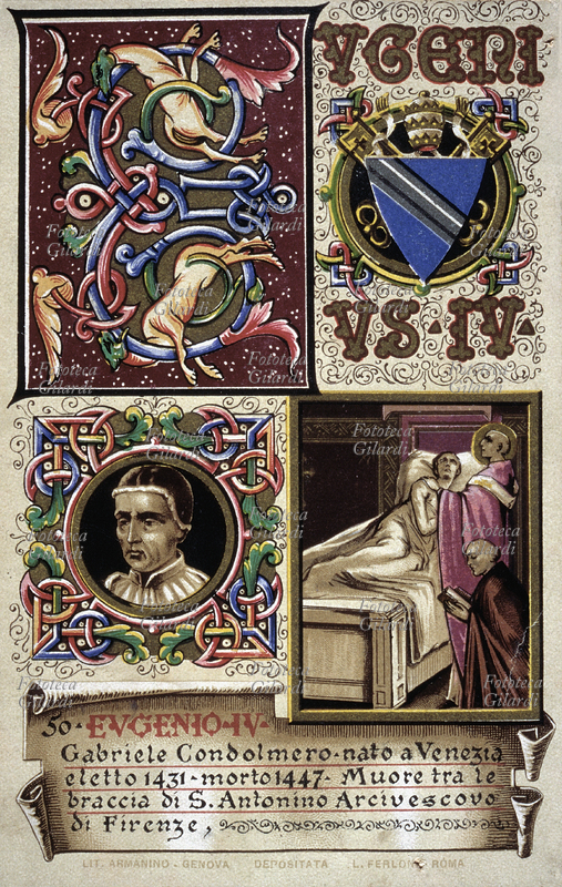 PAPA EUGENIO IV (1383-1447), al secolo Gabriele Condolmero, nato a Venezia, eletto nel 1431, muore tra le braccia di Sant\