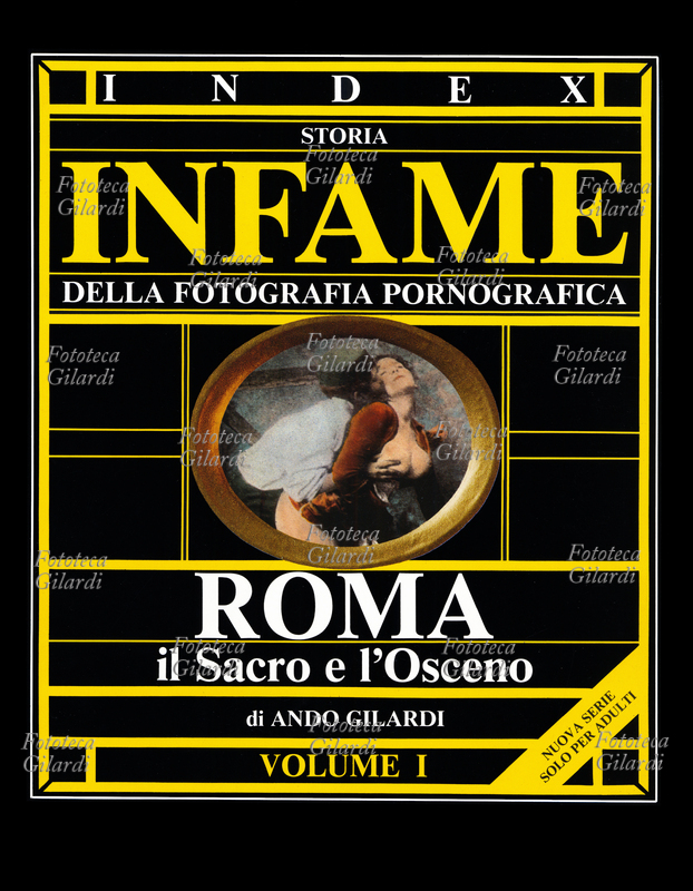 STORIA INFAME DELLA FOTOGRAFIA PORNOGRAFICA "Roma, il Sacro e l\