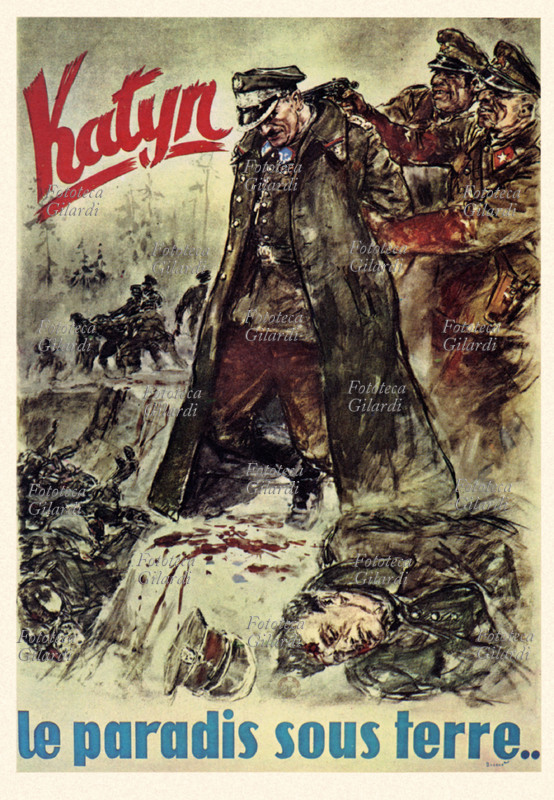 II GUERRA MONDIALE Katyn, manifesto diffuso dalla propaganda tedesca sulla scoperta delle fosse comuni: \