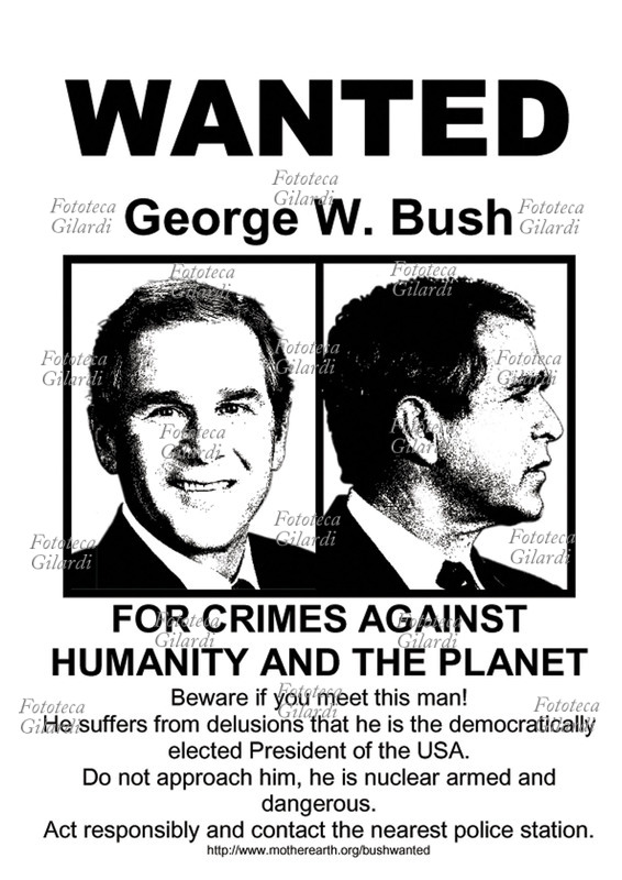WANTED per George W. Bush (6 luglio 1946), manifesto di propaganda politica del movimento \