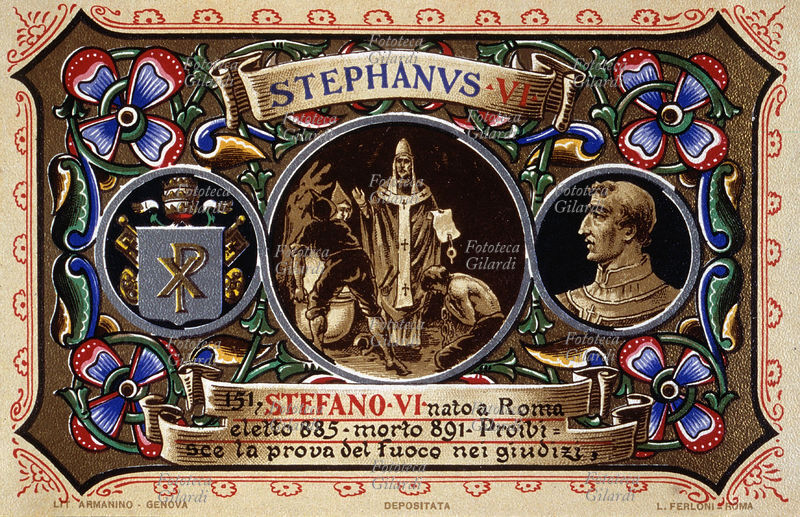 PAPA STEFANO VI (? - 891), nato a Roma, eletto nel 885. Proibì la prova del fuoco nei giudizi. A causa della morte del secondo Papa Stefano avvenuta, nel 752, prima della consacrazione, non tutte le fonti tengono conto di quest\