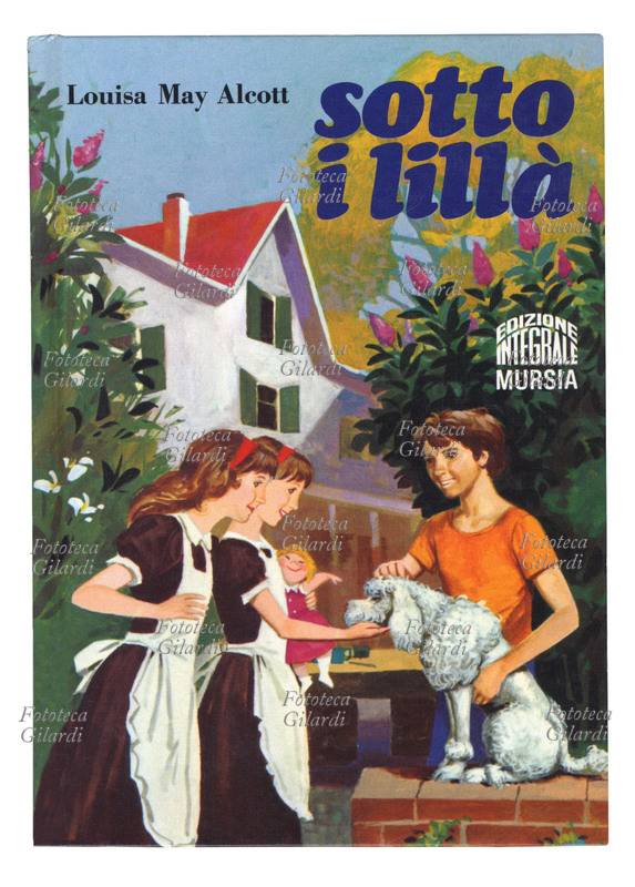 Louisa May ALCOTT (1832-1888) Sotto i lillà. Copertina del romanzo in una traduzione italiana. Edizione Mursia 1956