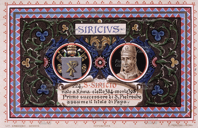 PAPA SAN SIRICIO (334 circa - 399) nato a Roma, eletto nel 384. Primo successore di San Pietro che assume il titolo di Papa. Cartolina cromolitografica n. 224 dalla \