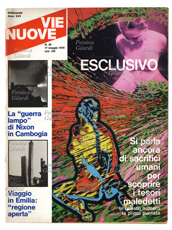 VIE NUOVE strilli di copertina: "La guerra lampo di Nixon in Cambogia", "Viaggio in Emilia: regione aperta", "Esclusivo: si parla ancora di sacrifici umani per scoprire i tesori maledetti. In questo numero la prima puntata". L\