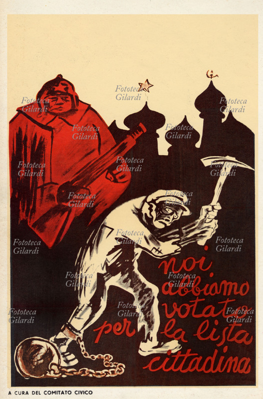 ITALY General elections, 1948/50. “We have voted for the city list”, they are the words of forcing to the intense activities forced from a soldier of the Red Guard. Disseminated anti-communist manifesto by the Civic Committee.