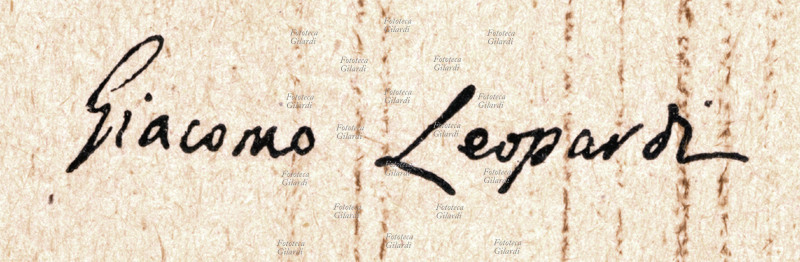 Giacomo LEOPARDI (1798-1837) firma autografa del poeta e scrittore italiano, considerato uno dei massimi di tutti i tempi. La straordinaria qualità lirica della sua poesia e la riflessione di pensiero sulle domande ultime della condizione umana lo rendono figura significativa di tutta la letteratura e cultura europee e mondiali. Italia, XIX secolo