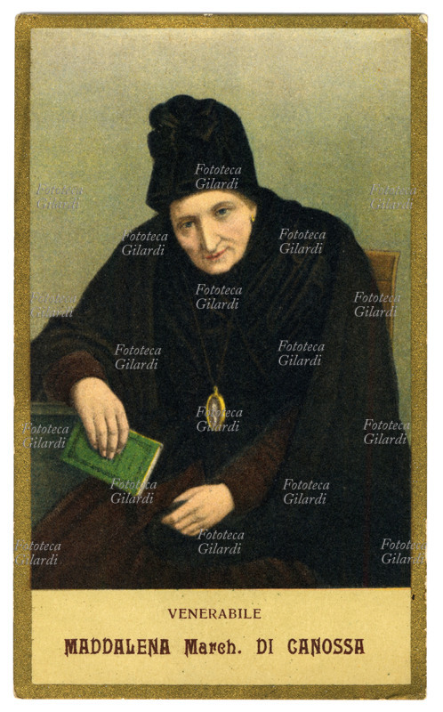 SANTA MADDALENA Marchesa di Canossa (1774-1835) Orfana dai primi anni, sentì maggiormente nella sua solitudine la pietà per tutti gli orfani, per i diseredati, i miseri e volle esserne la confortatrice e l\