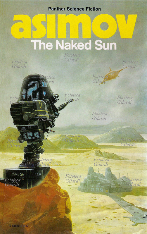 FANTASCIENCE Cover of the book "The Naked Sun" (The naked sun, 1957), the second of the "Robot cycle" by Isaac Asimov (Isaak Judovic Azimov, 2 January 1920 - 6 April 1992), writer and biochemist Russian naturalized American. The protagonists of the story are the human land policeman Elijah Baley and the solarian positronic robot R. Daneel Olivaw, committed to solving a complicated case of murder that will uncover the weaknesses of the social organization of Solaria and a dangerous flaw in the First Law of Robotics. Panther Science Fiction pocket edition, United Kingdom, 1975
