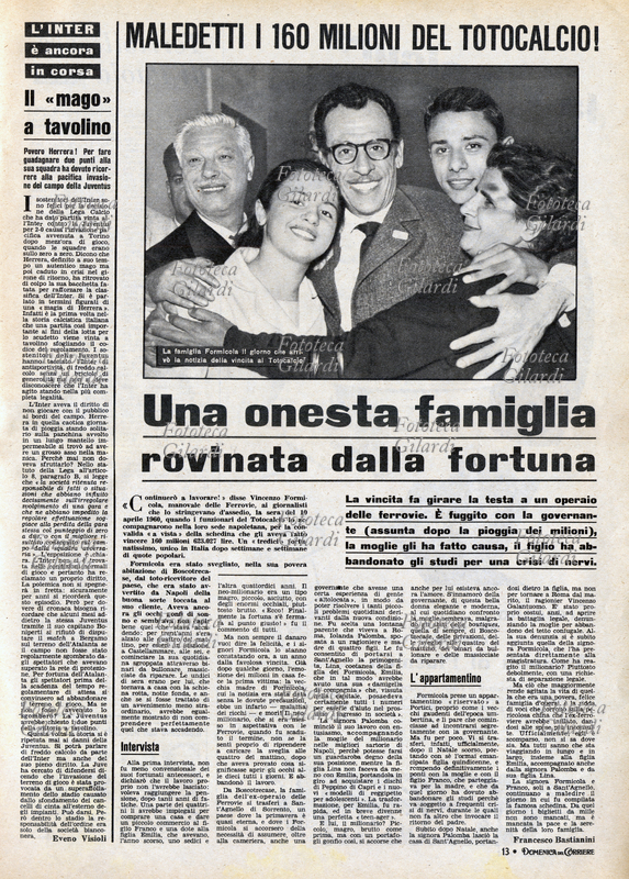 TOTOCALCIO "Maledetti i 160 milioni del Totocalcio! - Una onesta famiglia rovinata dalla fortuna". La vincita milionaria innesca una serie di eventi che causano lo sfascio di una famiglia di operai. Articolo a 5 colonne da una pagina de "La Domenica del Corriere", Milano 1961