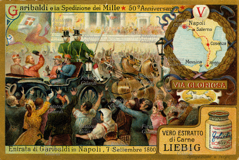 SPEDIZIONE DEI MILLE Entrata di Garibaldi (1807 - 1882) in Napoli, 7 settembre 1860. Il generale nizzardo fa il suo ingresso trionfale in carrozza nella capitale del Sud Italia conquistato, salutando la folla che lo acclama festosa. Vero Estratto di Carne Liebig. Cromolitografia, figurina Liebig della serie \