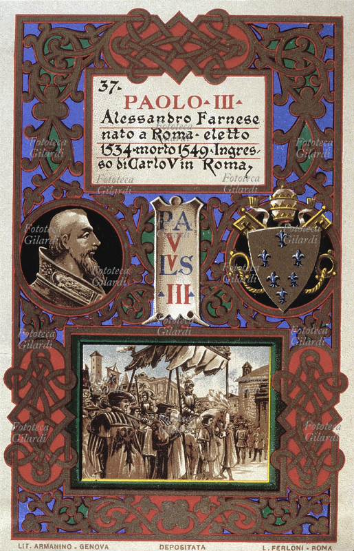 PAPA PAOLO III (1468-1549), al secolo Alessandro Farnese, nato a Roma, eletto nel 1534. Ingresso di Carlo V in Roma: di rientro dalla vittoriosa spedizione a Tunisi del 1536, l\