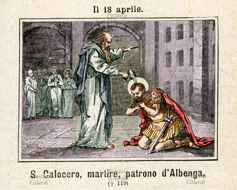San CALOCERO (? - 18 aprile 121) militare romano, martirizzato ad Albenga sotto l\