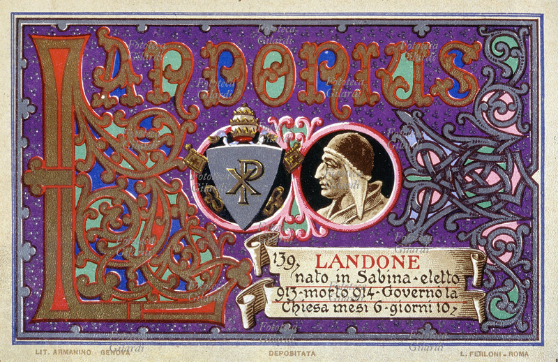 PAPA LANDONE (? – 5 febbraio 914), nato in Sabina, eletto nel 913. Governò la Chiesa per 6 mesi e 10 giorni. Cartolina cromolitografica n. 139 dalla \