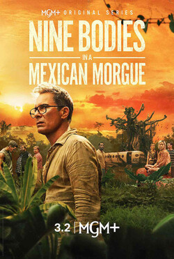 First look at upcoming new TV series Nine Bodies in a Mexican Morgue 